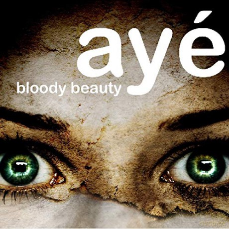 Aye: Bloody Beauty [CD]