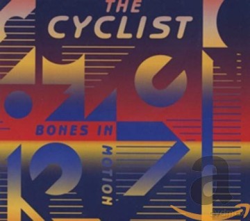 Cyclist: Bones In Motion [CD]