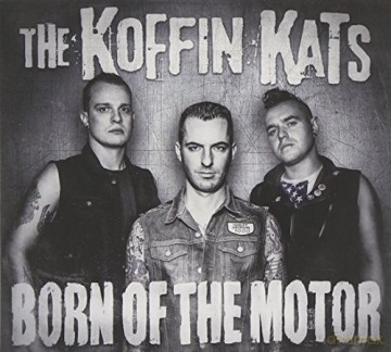 Koffin Kats: Born Of The Motor [CD]