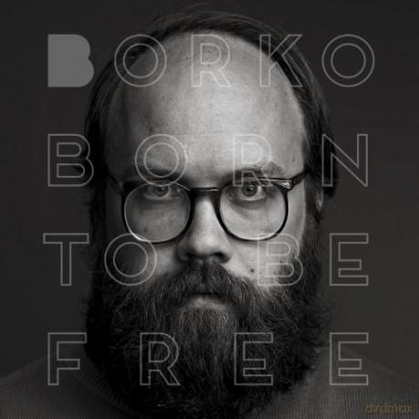 Borko: Born To Be Free [CD]