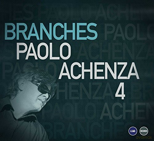 Paolo Achenza 4: Branches [CD]