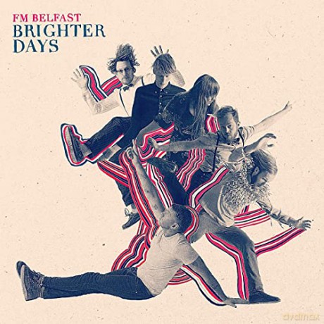 Fm Belfast: Brighter Days [CD]