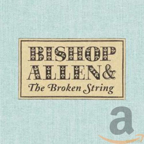 Bishop Allen: Broken String [CD]