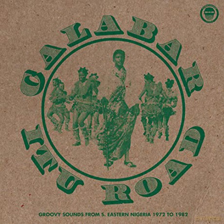 Calabar-Itu Road: Groovy Sounds (1972-1982) [CD]