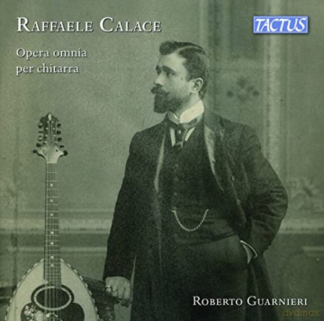 Roberto Guarnieri: Calace: Complete Guitar Works [CD]