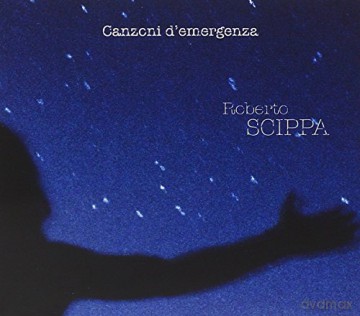Scippa Roberto: Canzoni D Emergenza [CD]