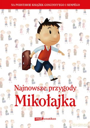 Najnowsze przygody Mikołajka - Na podstawie książek Gościnny'ego i Sempégo [KSIĄŻKA]
