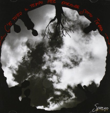 Spread: C'E' Tutto Il Tempo Per Dormire Sotto Terra [CD]