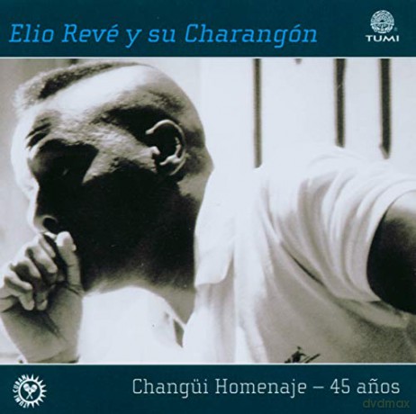 Elio Reve: Changui Homenaje [CD]