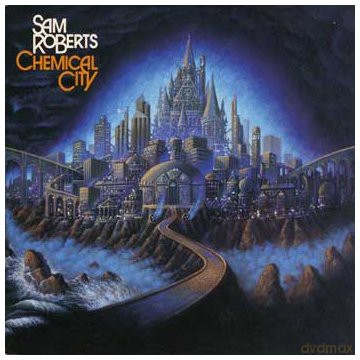 Sam Roberts: Chemical City [CD]