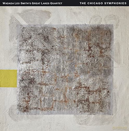 Wadada Leo Smith`S Great Lakes Quartet: Chicago Symphonies, The [4CD]