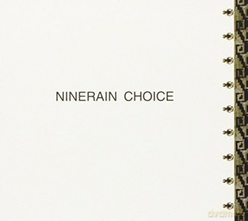 Ninerain Choice: Choice [CD]