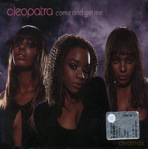Cleopatra: Come And Get Me [CD]