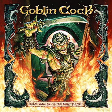 Goblin Cock: Come With Me If You Want To Live [CD]