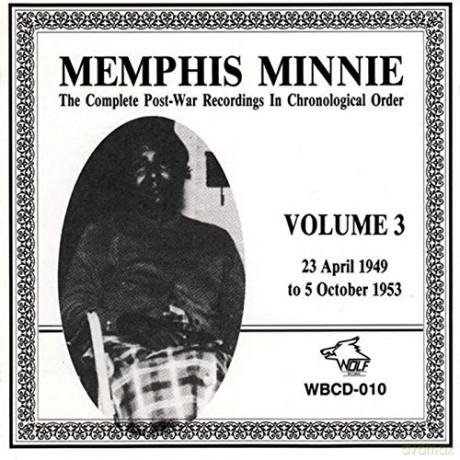 Memphis Minnie: Complete Post War Recordings In Chronological Order Vol 3 [CD]