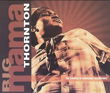 Big Mama Thornton: Complete Vanguard Record [3CD]