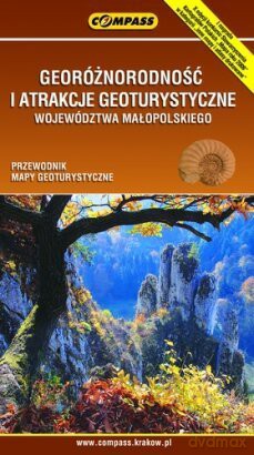 Georóżnorodność i atrakcje geoturystyczne województwa małopolskiego - mapy z przewodnikiem [KSIĄŻKA]
