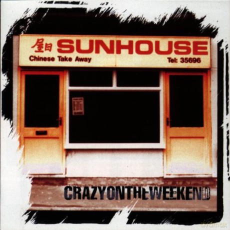 Sunhouse: Crazy On The Weekend [CD]