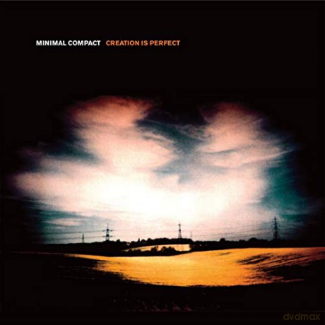 Minimal Compact: Creation Is Perfect [CD]