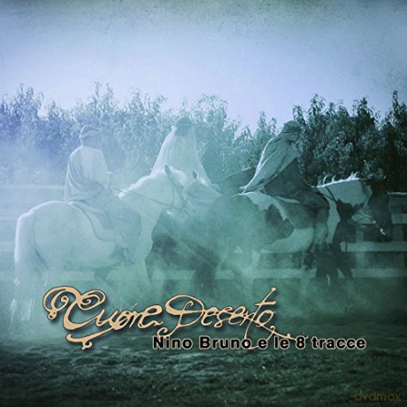 Nino Bruno E Le 8 Tr: Cuore Deserto [CD]