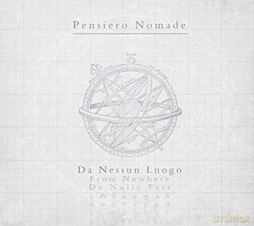 Pensiero Nomade: Da Nessun Luogo [CD]