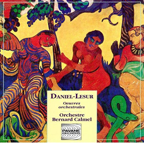 Bernard Calmel Orch.: Daniel Lesur - Orchestral Works [CD]