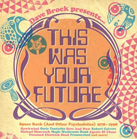 Dave Brock Presents This Was Your Future [3CD]
