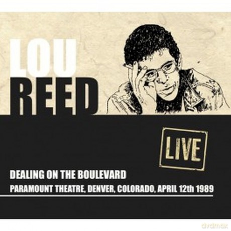 Lou Reed: Dealing On The Boulevard - Paramount Theater, Denver, Co Apr [CD]