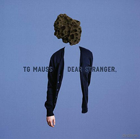 Tg Mauss: Dear Stranger, [CD]