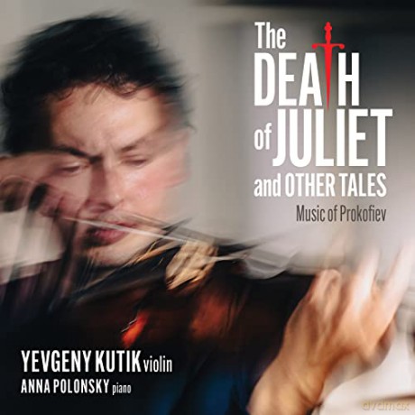 Kutik, Yevgeny & Polonsky, Anna: Death Of Juliet And Other Tales: Music Of [CD]