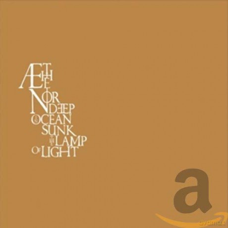 Aethenor: Deep in the Ocean Sunk the Lamp of Light [CD]