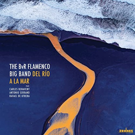 Bvr Flamenco Big Band: Del Rio A La Mar [CD]