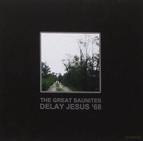 Great Saunites: Delay Jesus '68 [CD]