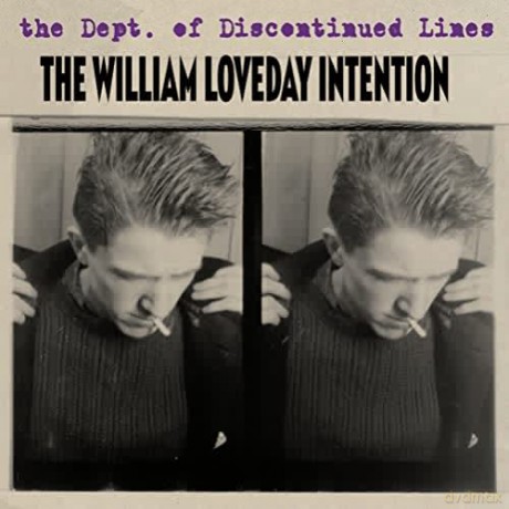 William Loveday Intention: Dept. Of Discontinued Lines [CD]