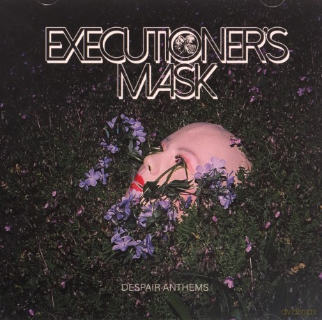 Executioner'S Mask: Despair Anthems [CD]