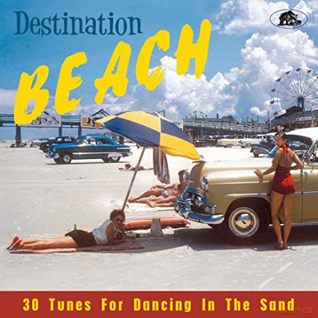 Destination Beach: 30 Tunes For Dancing [CD]