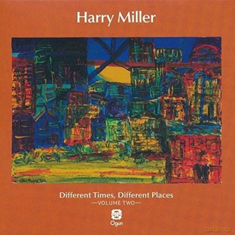 Harry Miller: Different Times, Different Places Volume Two [CD]