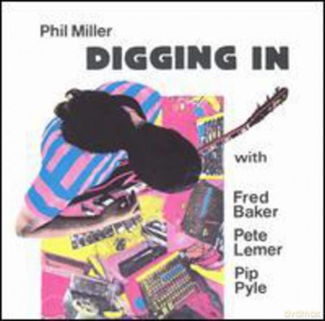 Phil Miller: Digging In [CD]
