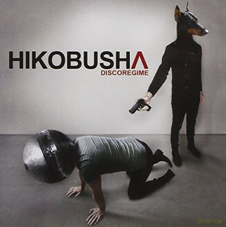 Hikobusha: Discoregime [CD]