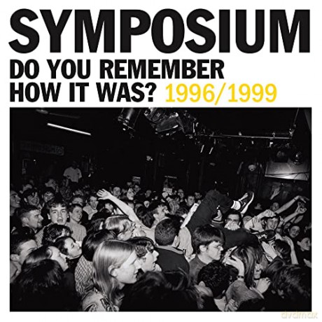 Symposium: Do You Remember How It Was The Best Of Symposium (1996-1999) [CD]