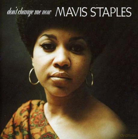 Mavis Staples: Don't Change Me Now [CD]