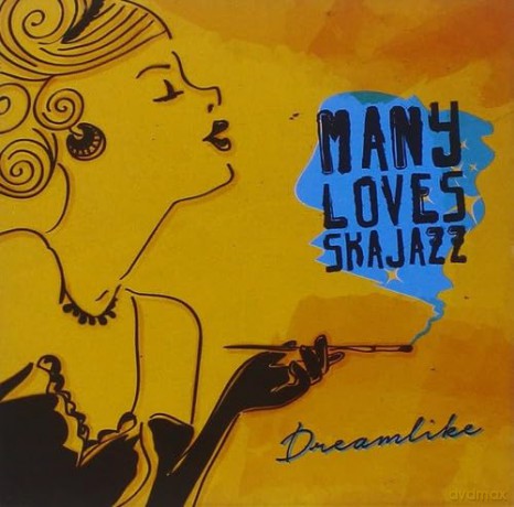 Many Loves Ska Jazz: Dreamlike [CD]