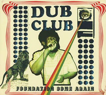 Dub Club: Foundation Come Again [CD]