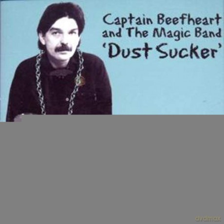 Captain Beefheart: Dust Sucker [CD]