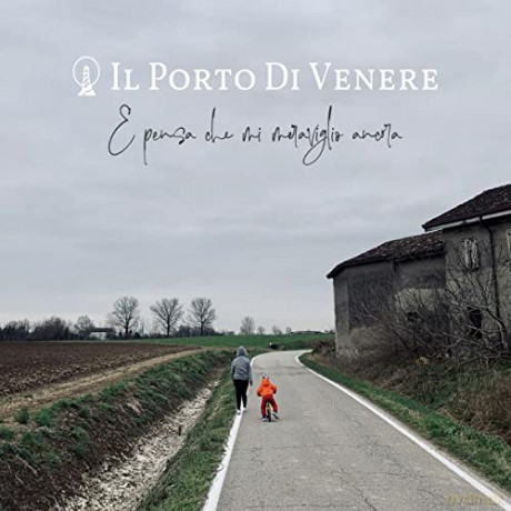 Il Porto Di Venere: E Pensa Che Mi Meraviglio Ancora [CD]
