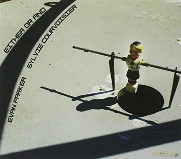 Evan Parker: Either Or And [CD]