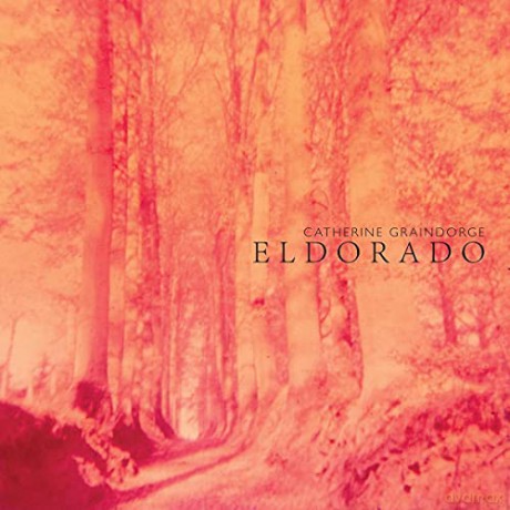 Graindorge, Catherine: Eldorado [CD]
