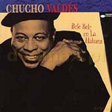 Chucho Valdez: Bele Bele En La Haba [CD]