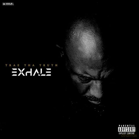 Trae Tha Truth: Exhale [CD]