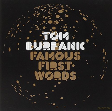 Tom Burbank: Famous First Words [CD]